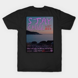 stay chill T-Shirt